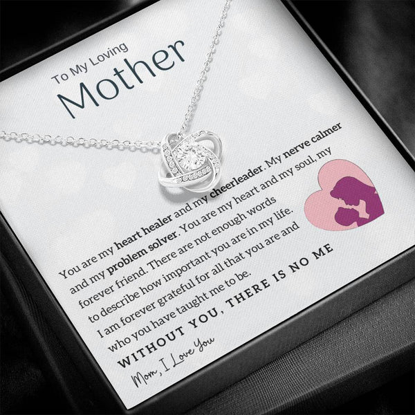 To My Loving Mother - You are my heart healer (Almost Gone) - Love Knot