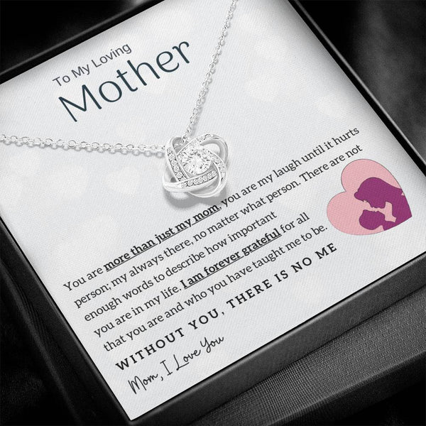 To My Loving Mother - Without You, There Is No Me! (Almost Gone) - Love Knot