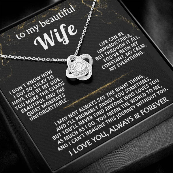 To My Wife, You are my constant, my calm, my everything.