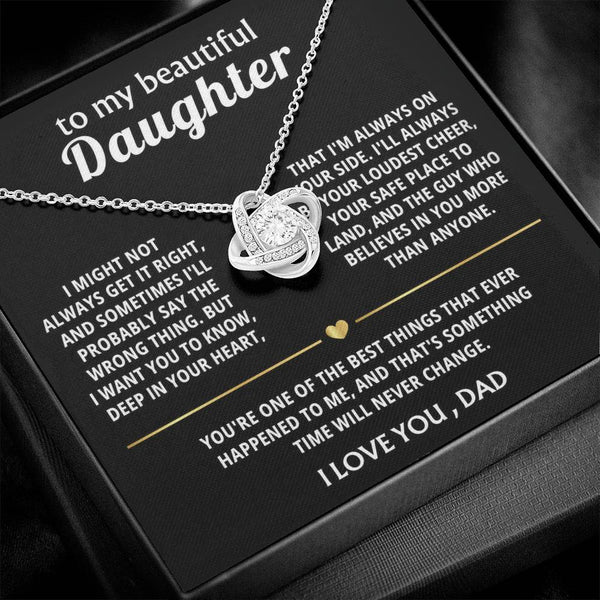 To My Beautiful Daughter, I'm always on your side.