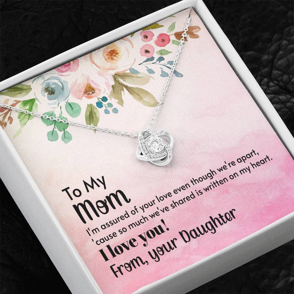 To My Mom - I'm assured of your love  (Almost Gone) - Love Knot