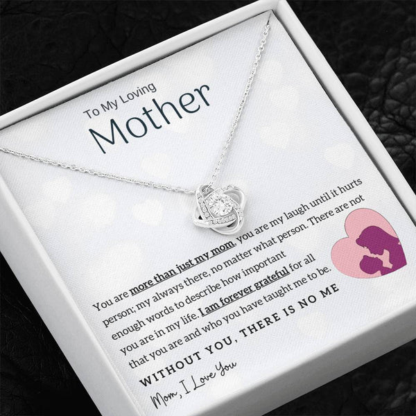 To My Loving Mother - Without You, There Is No Me! (Almost Gone) - Love Knot