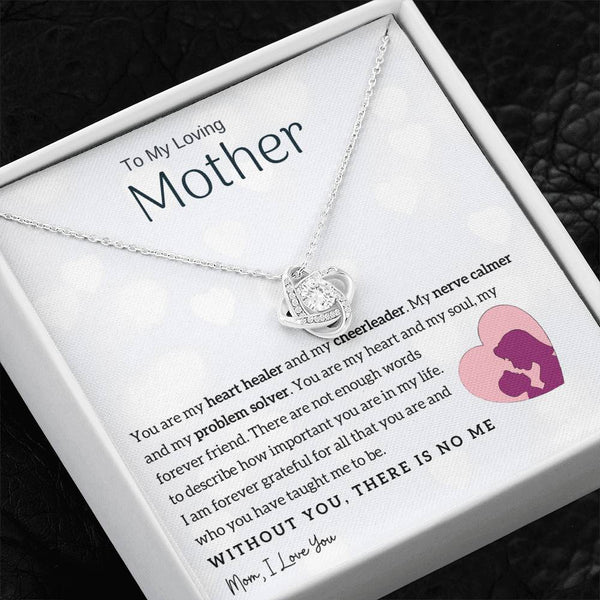 To My Loving Mother - You are my heart healer (Almost Gone) - Love Knot