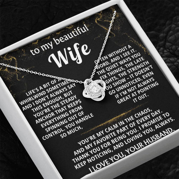 To My Wife, You're my calm in the chaos.