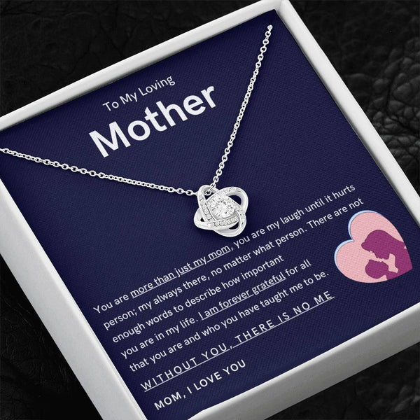 To My Loving Mother - You are more than just my mom (Almost Gone) - Love Knot
