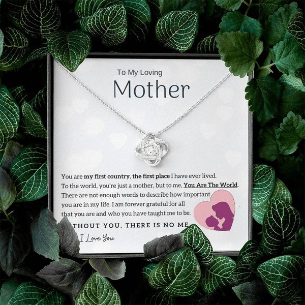 To My Loving Mother - You Are The World To Me! (Almost Gone) - Love Knot