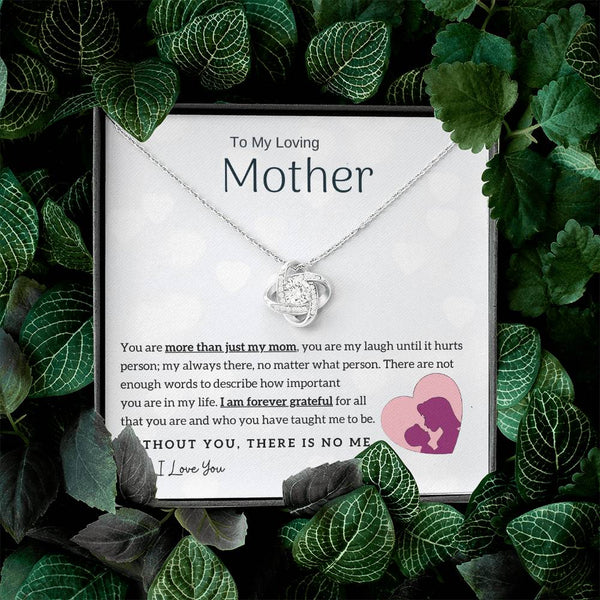 To My Loving Mother - Without You, There Is No Me! (Almost Gone) - Love Knot