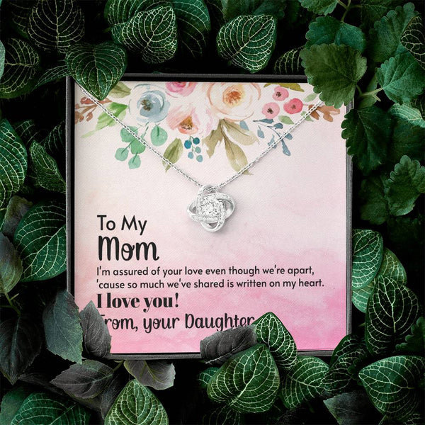 To My Mom - I'm assured of your love  (Almost Gone) - Love Knot