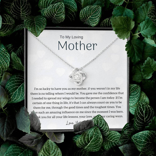 To My Loving Mother - I'm so lucky to have you as my mother! (Almost Gone) - Love Knot