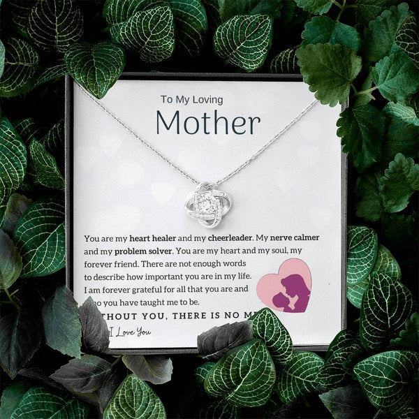 To My Loving Mother - You are my heart healer (Almost Gone) - Love Knot
