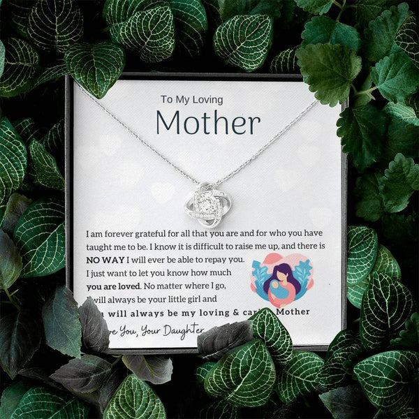 To My Loving Mother - You will always be my loving & caring Mother (Almost Gone) - Love Knot