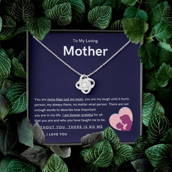 To My Loving Mother - You are more than just my mom (Almost Gone) - Love Knot