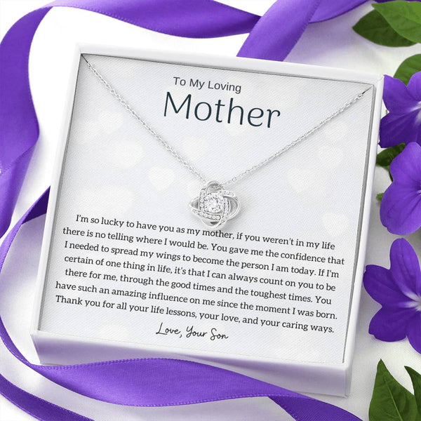 To My Loving Mother - I'm so lucky to have you as my mother! (Almost Gone) - Love Knot