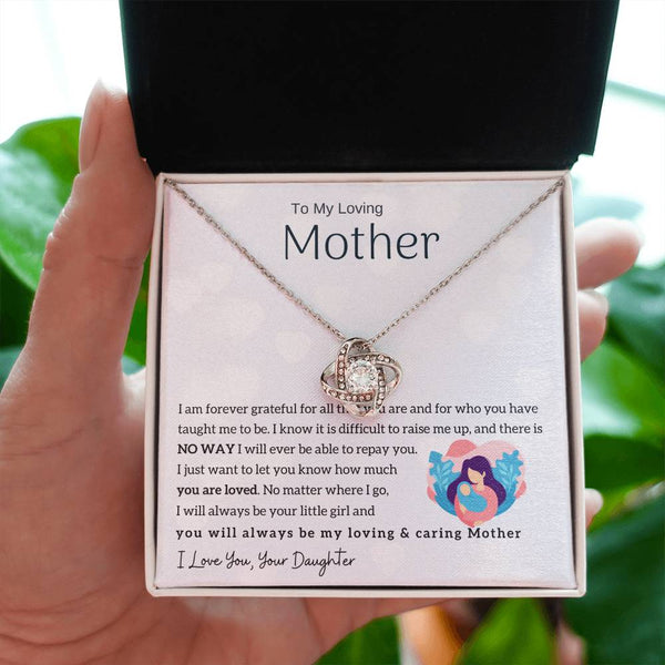 To My Loving Mother - You will always be my loving & caring Mother (Almost Gone) - Love Knot
