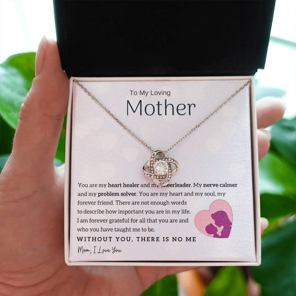 To My Loving Mother - You are my heart healer (Almost Gone) - Love Knot