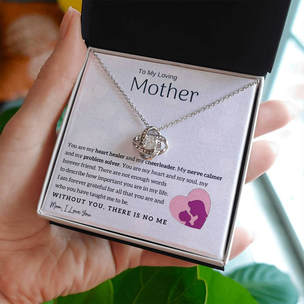 To My Loving Mother - You are my heart healer (Almost Gone) - Love Knot