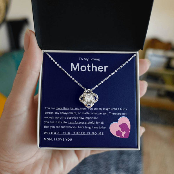 To My Loving Mother - You are more than just my mom (Almost Gone) - Love Knot
