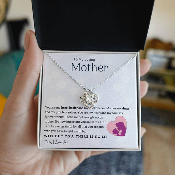 To My Loving Mother - You are my heart healer (Almost Gone) - Love Knot