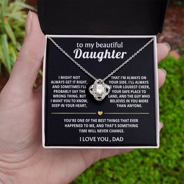 To My Beautiful Daughter, I'm always on your side.