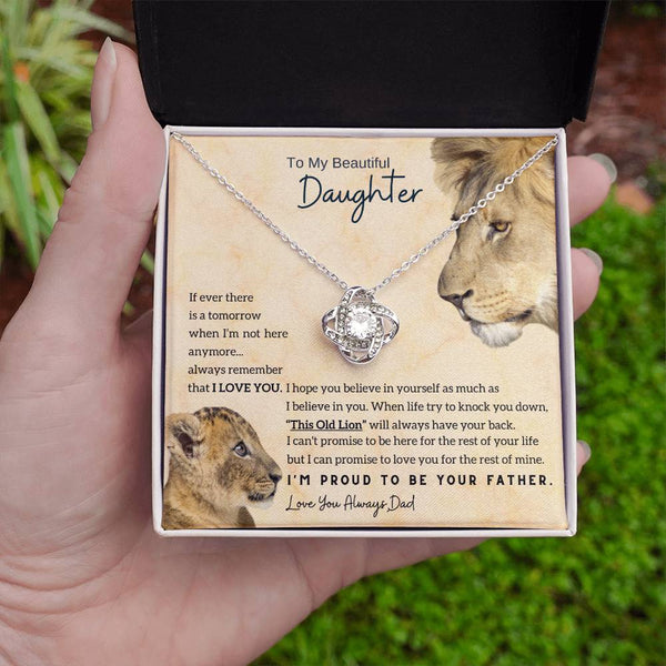 To My Beautiful Daughter - This Old Lion will always have your back (Love knot)