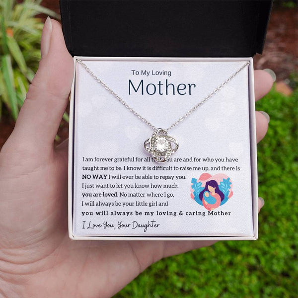 To My Loving Mother - You will always be my loving & caring Mother (Almost Gone) - Love Knot