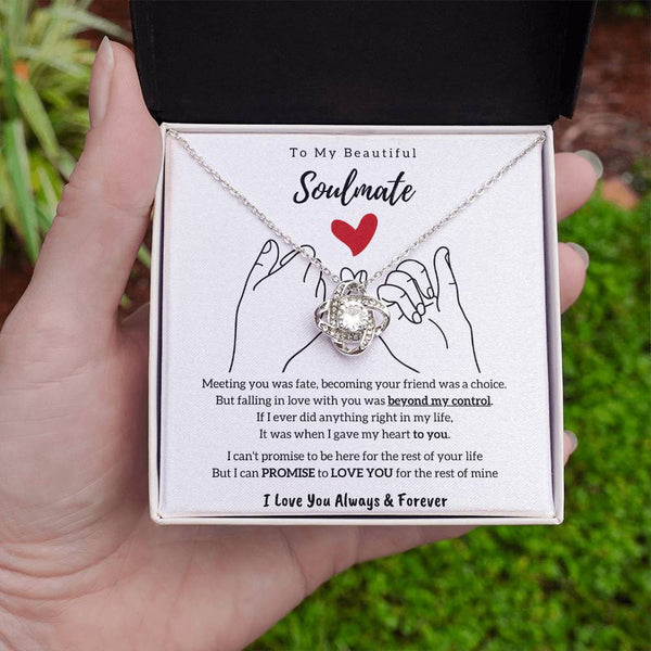 To My Beautiful Soulmate , I PROMISE to LOVE YOU for the rest of my life - Love Knot