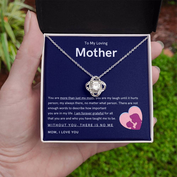 To My Loving Mother - You are more than just my mom (Almost Gone) - Love Knot