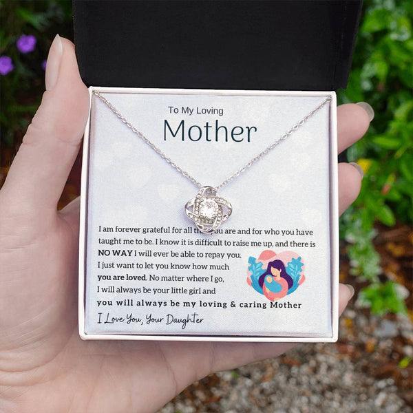 To My Loving Mother - You will always be my loving & caring Mother (Almost Gone) - Love Knot