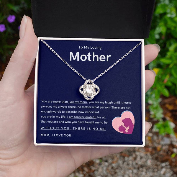 To My Loving Mother - You are more than just my mom (Almost Gone) - Love Knot