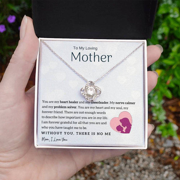 To My Loving Mother - You are my heart healer (Almost Gone) - Love Knot