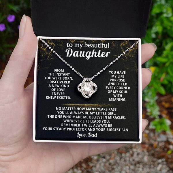 To my beautiful Daughter, remember I will always be your steady protector ( Love Knot )