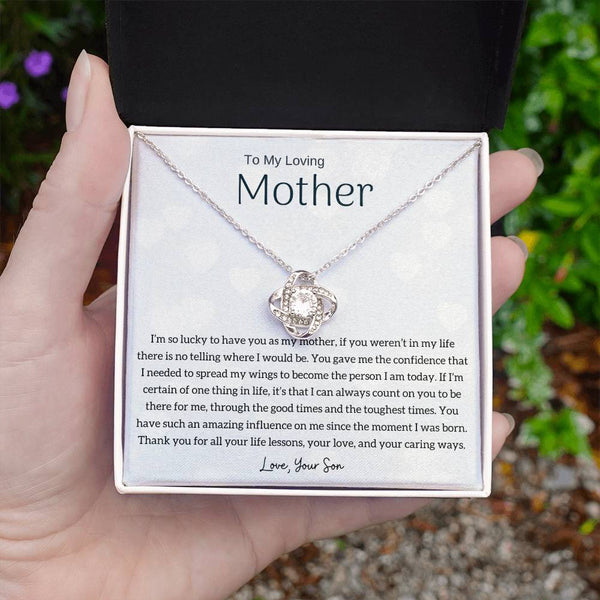 To My Loving Mother - I'm so lucky to have you as my mother! (Almost Gone) - Love Knot