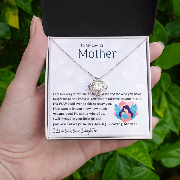 To My Loving Mother - You will always be my loving & caring Mother (Almost Gone) - Love Knot