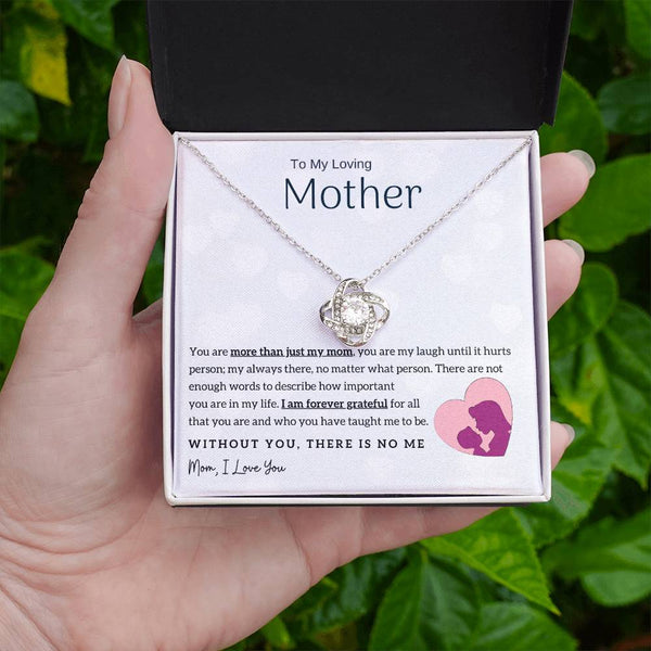 To My Loving Mother - Without You, There Is No Me! (Almost Gone) - Love Knot