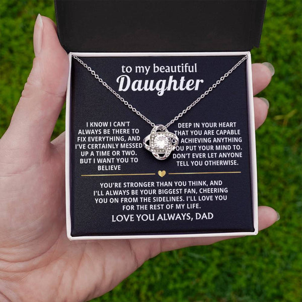 To My Beautiful Daughter, I'll always be your biggest fan.