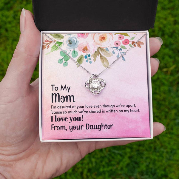 To My Mom - I'm assured of your love  (Almost Gone) - Love Knot