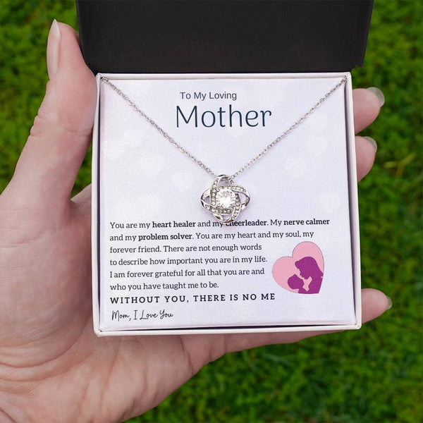 To My Loving Mother - You are my heart healer (Almost Gone) - Love Knot