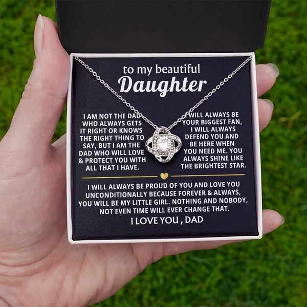 To My Beautiful Daughter - I will always be your biggest fan - Love Knot