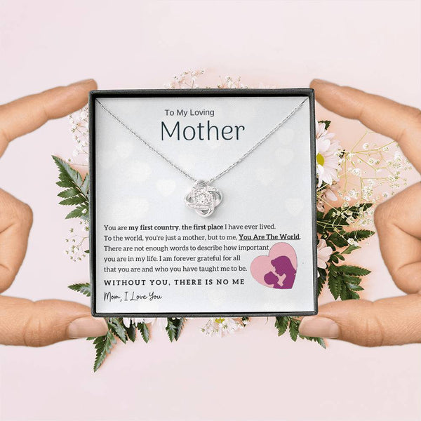 To My Loving Mother - You Are The World To Me! (Almost Gone) - Love Knot