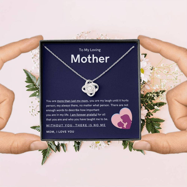 To My Loving Mother - You are more than just my mom (Almost Gone) - Love Knot