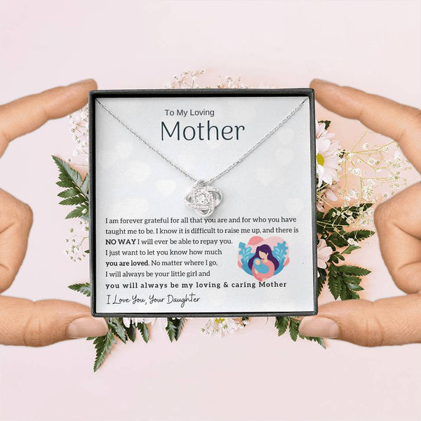 To My Loving Mother - You will always be my loving & caring Mother (Almost Gone) - Love Knot