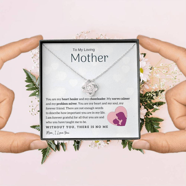 To My Loving Mother - You are my heart healer (Almost Gone) - Love Knot