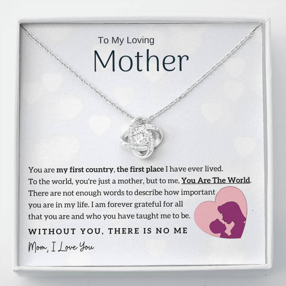 To My Loving Mother - You Are The World To Me! (Almost Gone) - Love Knot