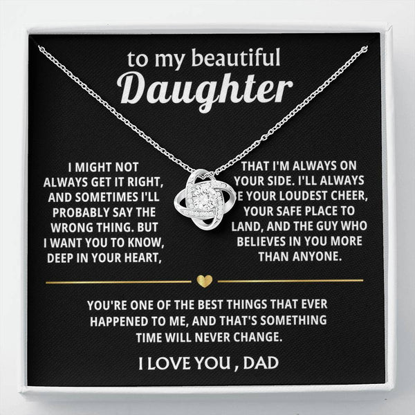 To My Beautiful Daughter, I'm always on your side.