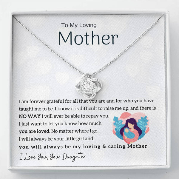 To My Loving Mother - You will always be my loving & caring Mother (Almost Gone) - Love Knot