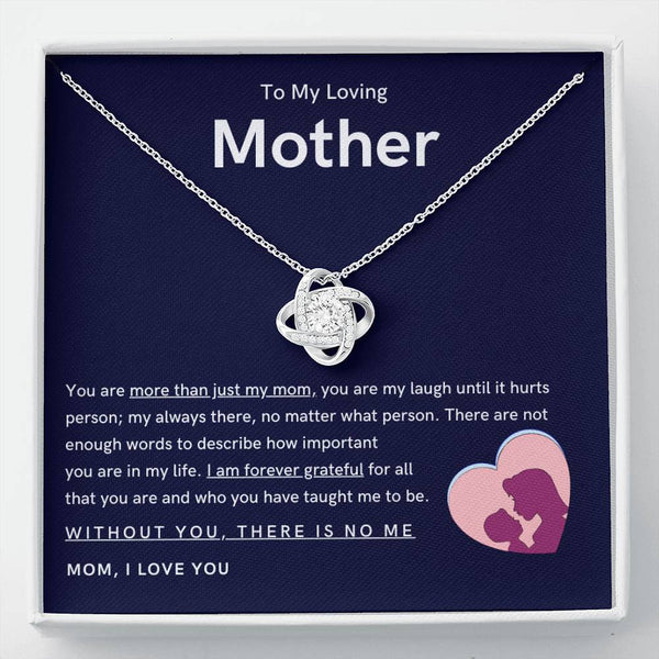 To My Loving Mother - You are more than just my mom (Almost Gone) - Love Knot