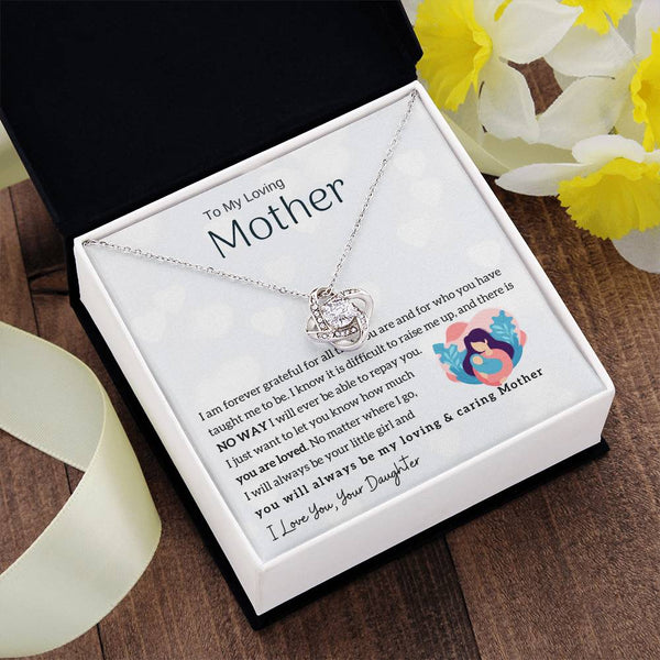 To My Loving Mother - You will always be my loving & caring Mother (Almost Gone) - Love Knot