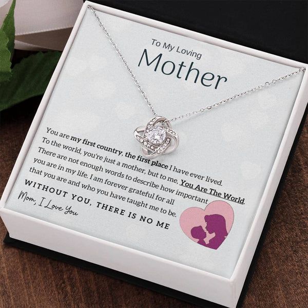 To My Loving Mother - You Are The World To Me! (Almost Gone) - Love Knot