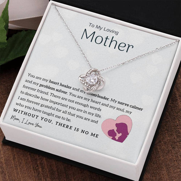 To My Loving Mother - You are my heart healer (Almost Gone) - Love Knot
