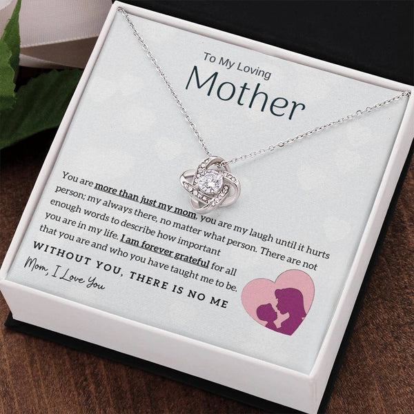 To My Loving Mother - Without You, There Is No Me! (Almost Gone) - Love Knot